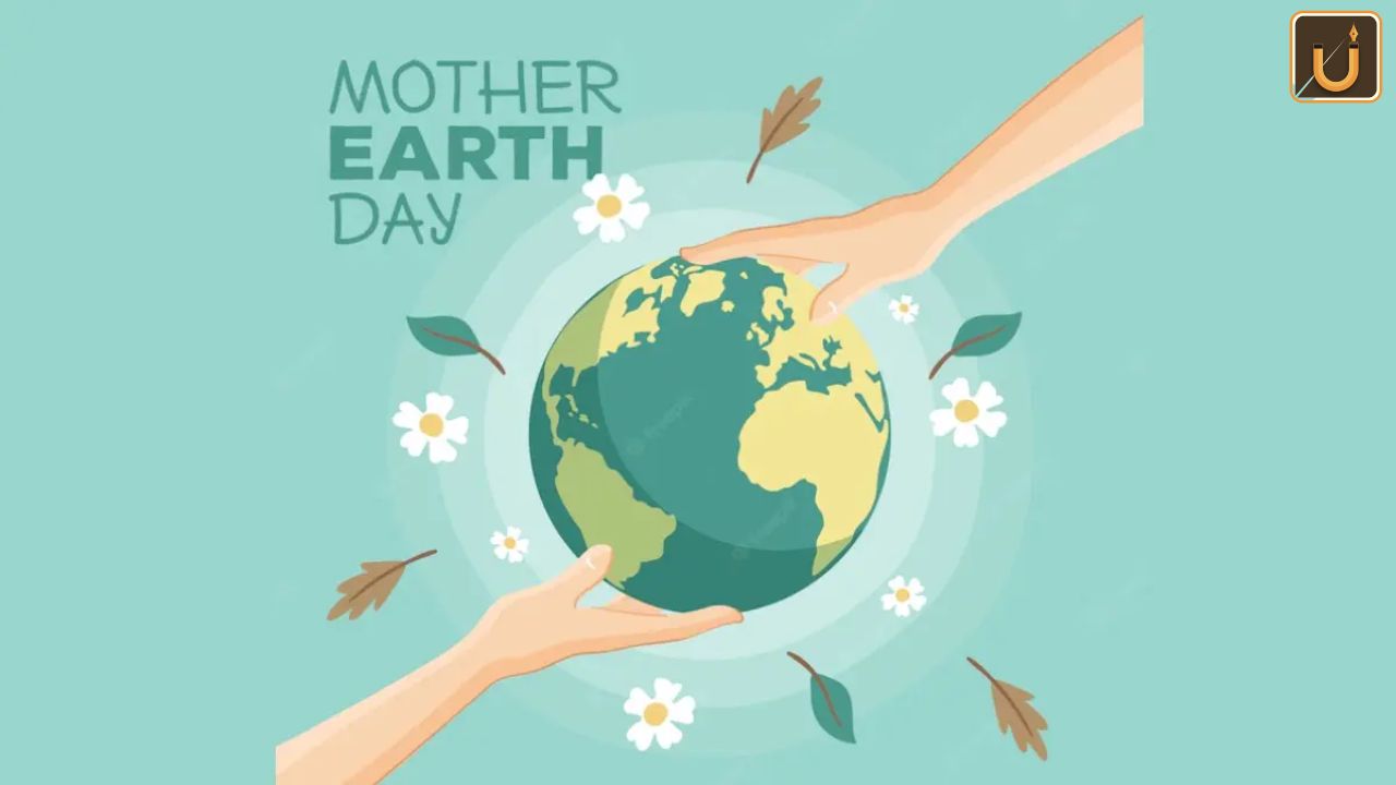 Usthadian Academy ./ International Mother Earth Day 2024, Date, History, Theme and Significance